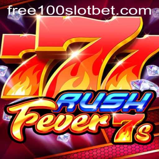 RushFever7s: A New Era of Slot Casino Gaming with Free 100 Spins