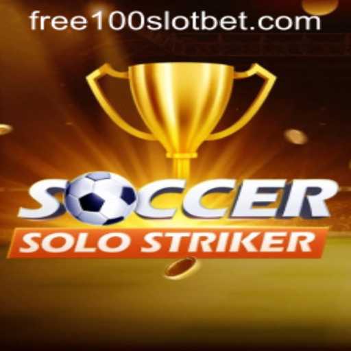 Discover the Thrills of SoccerSoloStriker in the World of Slot Casino Free 100